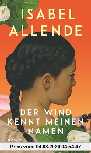 Der Wind kennt meinen Namen: Roman | Eine Geschichte von Liebe und Entwurzelung, Hoffnung und der Suche nach Familie und Heimat | Das perfekte Geschenk zum Muttertag